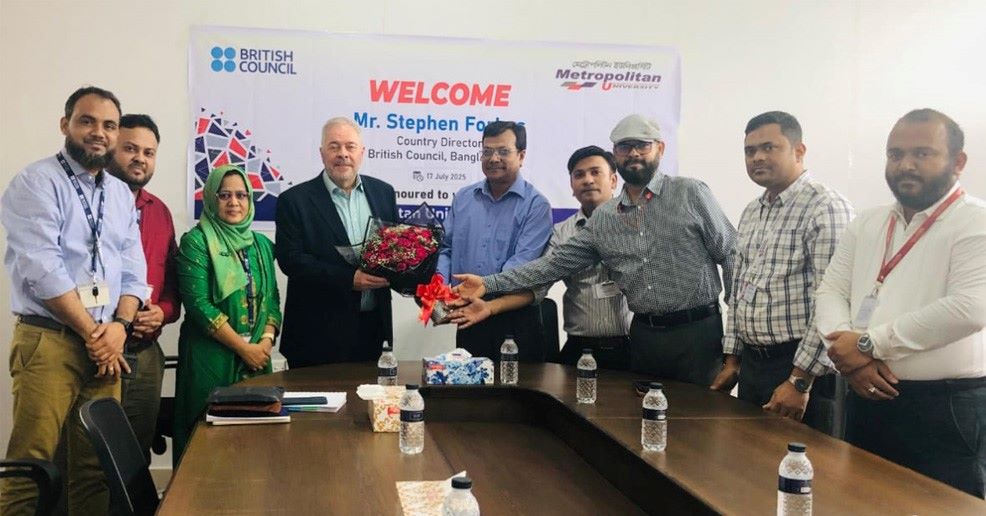 মেট্র্রোপলিটন ইউনিভার্সিটি পরিদর্শন করলেন ব্রিটিশ কাউন্সিলের কান্ট্রি ডিরেক্টর