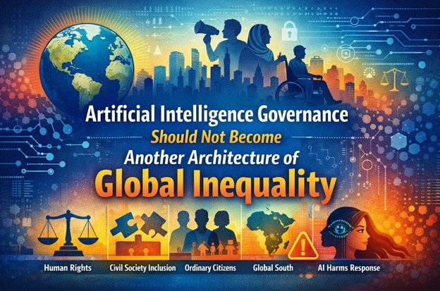 AI Governance Must Not Become Another Architecture of Global Inequality || AHM Bazlur Rahman