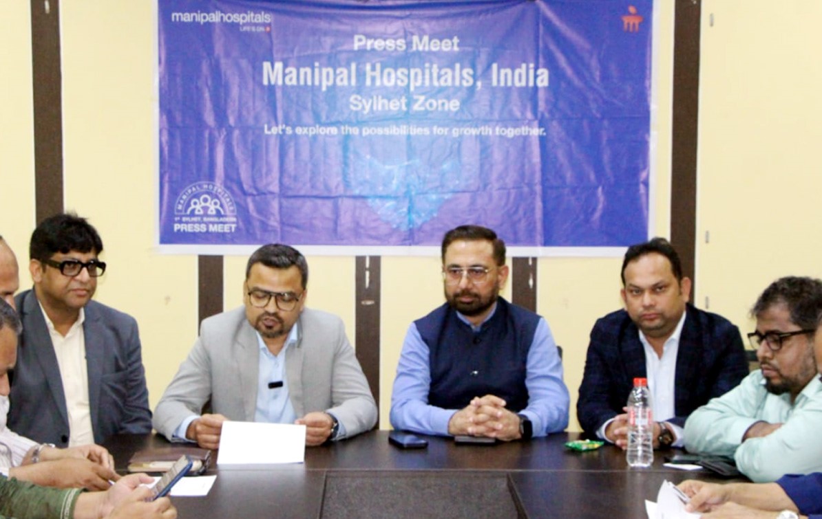 সিলেটে চিকিৎসাসেবা সম্প্রসারণ করছে ভারতের মনিপাল হাসপাতাল